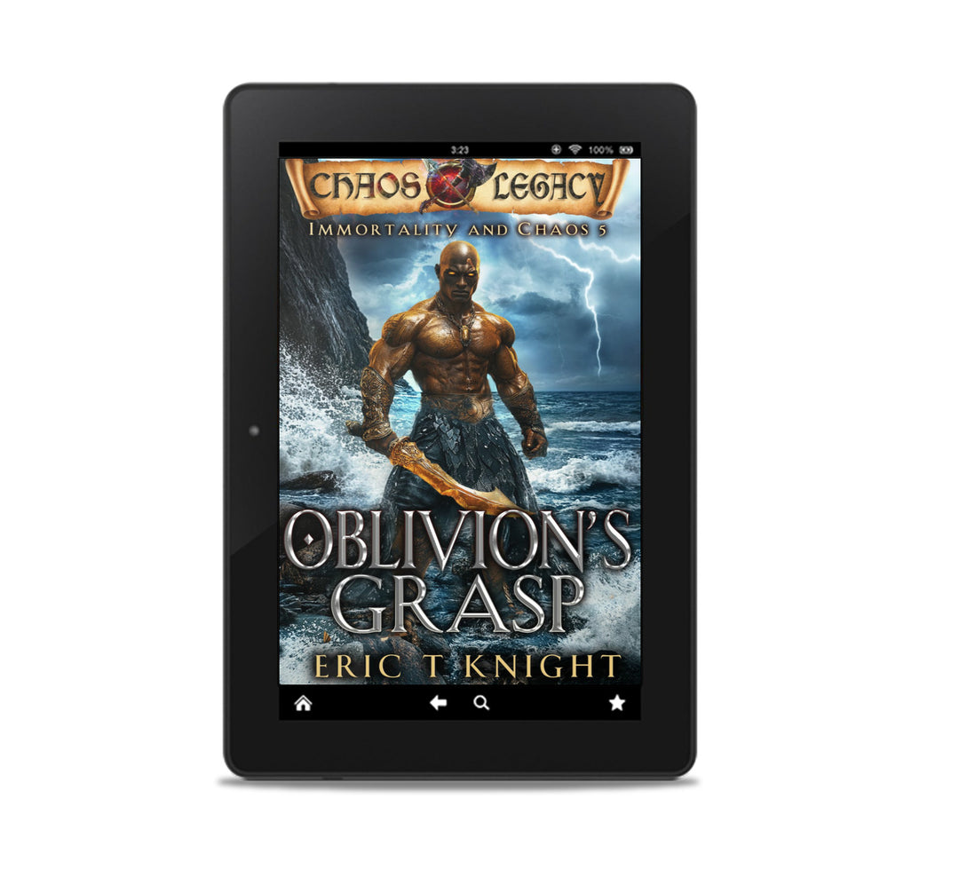 Oblivion's Grasp: Immortality and Chaos, Book 5 (Ebook)