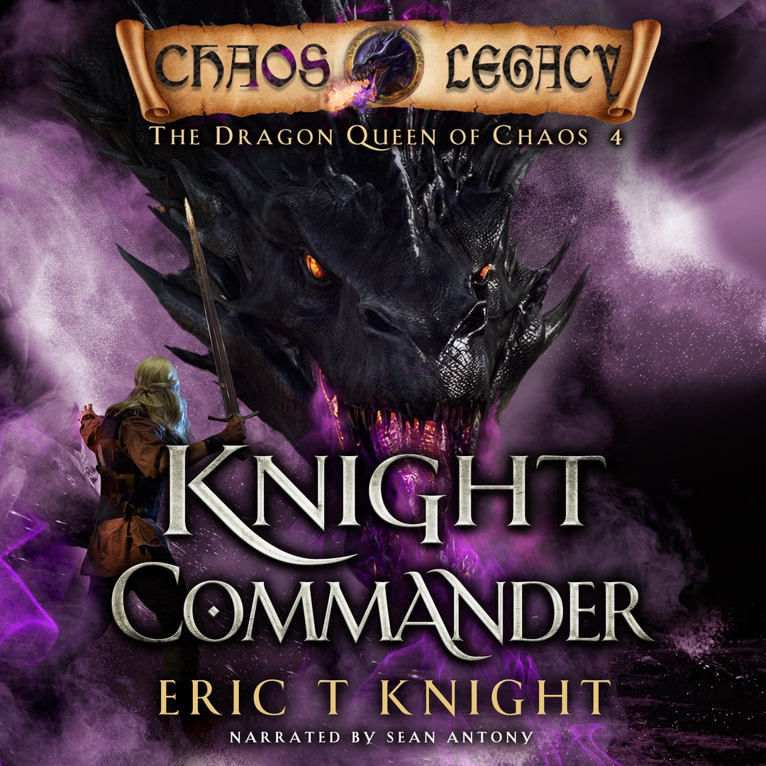 Knight Commander: The Dragon Queen of Chaos, Book 4 (Audiobook)